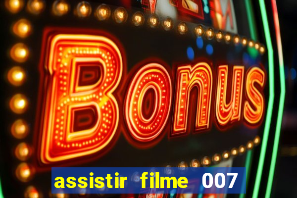 assistir filme 007 cassino royale legendado